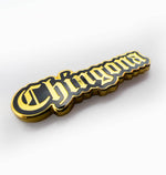 CHINGONA ENAMEL 1″ PIN