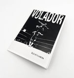 VOLADOR ZINE BY OLDIRTYCAMERA