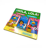 HOLA, LOLA! TO THE BODEGA: A BILINGUAL FIRST WORDS BOOK
